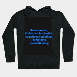 Procrastination poem Hoodie